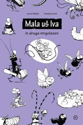 Mala uš Iva in druga mrgolazen | Lovro Matič | Mladinska knjiga