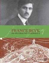 France Bevk – Od Pestrne do Čedermaca
