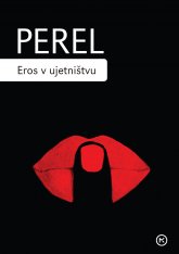 Eros v ujetništvu: obujanje erotične inteligence